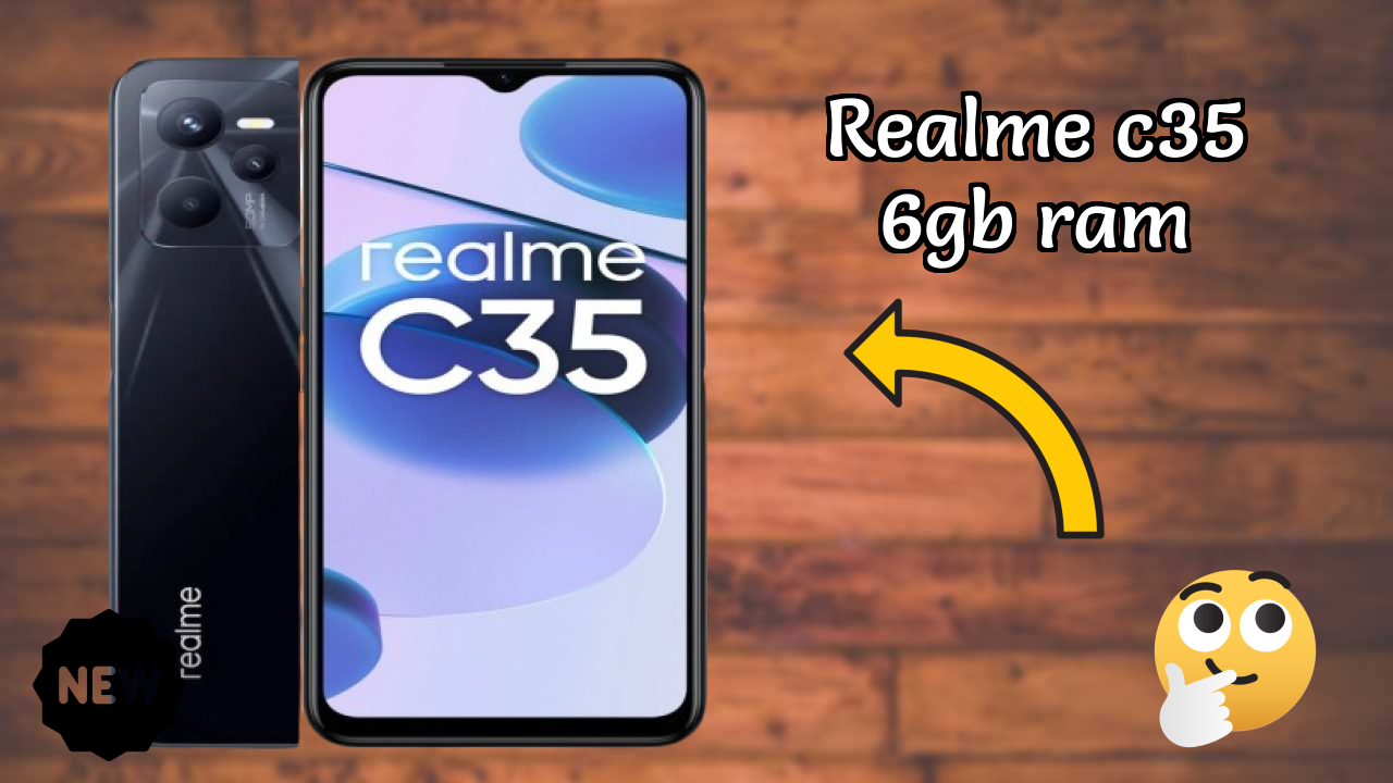 Realme C35 6GB RAM at ₹10,799 - Complete Buying Guide