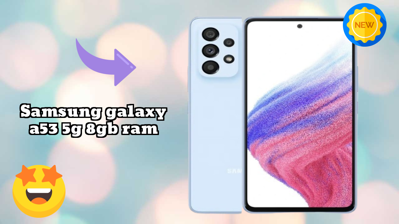 Samsung Galaxy A53 5G 8GB RAM at ₹28,499 - Complete Buying Guide