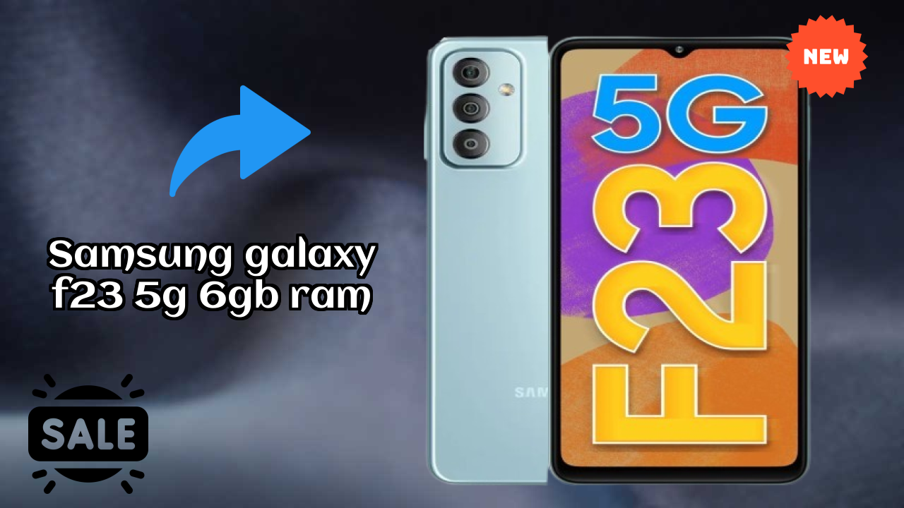 Samsung Galaxy F23 5G 6GB RAM Display Technology: TFT Explained
