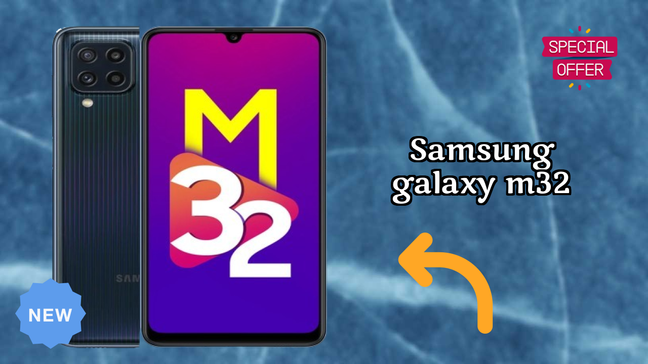 Samsung Galaxy M32 at ₹13,399 - Complete Buying Guide