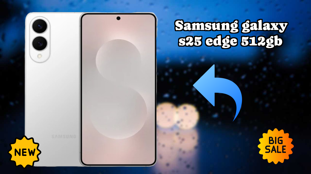 Samsung Galaxy S25 Edge 512GB vs Competitors: Best Budget Winner