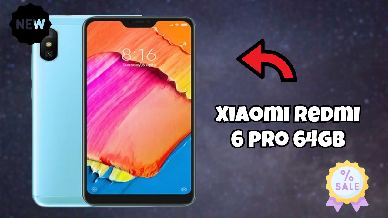 Xiaomi Xiaomi Redmi 6 Pro 64GB - Complete Guide & Best Deals